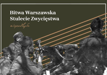 Wystawa „Bitwa Warszawska. Stulecie zwycięstwa”