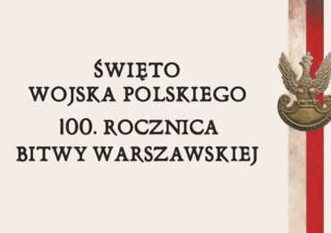 Święto Wojska Polskiego oraz 100. rocznica Bitwy Warszawskiej