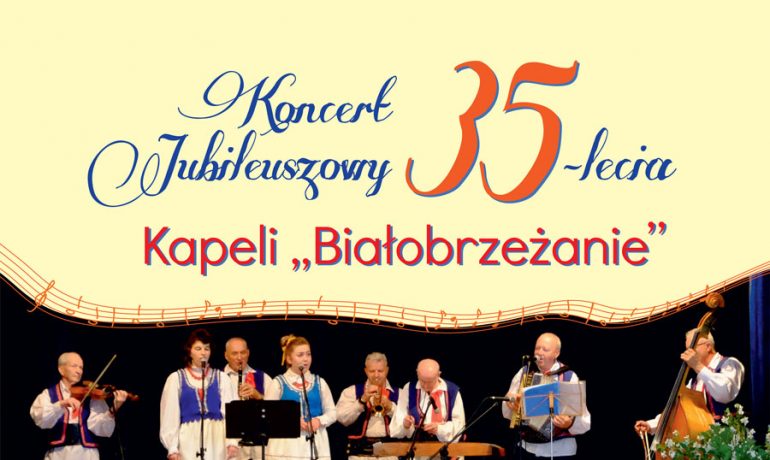 Zaproszenie na koncert z okazji Jubileuszu 35-lecia Kapeli